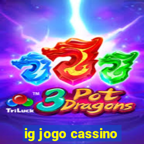 ig jogo cassino